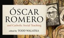 Cover of Óscar Romero and Catholic Social Teaching