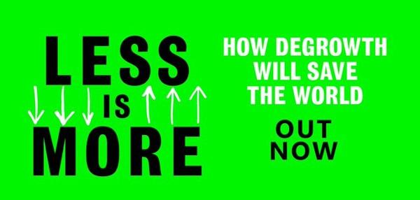 Less is More: How degrowth will save the world | Thinking Faith: The ...